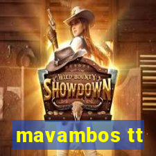 mavambos tt